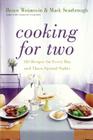 Cooking for Two: 120 Recipes for Every Day and Those Special Nights By Bruce Weinstein, Mark Scarbrough Cover Image