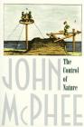 The Control of Nature By John McPhee Cover Image