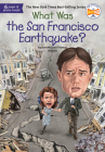 What Was the San Francisco Earthquake? (What Was?) By Dorothy Hoobler, Thomas Hoobler, Who HQ, Ted Hammond (Illustrator) Cover Image
