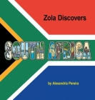 Zola Discovers South Africa By Alexandria Pereira Cover Image
