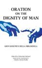 Oration on the Dignity of Man By Giovanni Pico Della Mirandola, Sebastian Michael (Editor), Charles Glenn Wallis (Translator) Cover Image