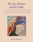 The Zen Priestess and the Snake: A Woman's Path of Transformation and Healing Through Rediscovery of the Great Mother Tradition Cover Image