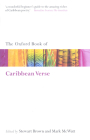 The Oxford Book of Caribbean Verse (Oxford Books of Prose & Verse) By Stewart Brown, Mark McWatt Cover Image