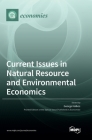 Current Issues in Natural Resource and Environmental Economics By George Halkos (Guest Editor) Cover Image