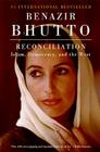 Reconciliation: Islam, Democracy, and the West By Benazir Bhutto Cover Image