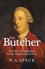The Butcher: The Duke of Cumberland and the Suppression of the '45 (Second Edition) Cover Image