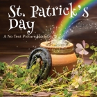 St. Patrick's Day, A No Text Picture Book: A Calming Gift for Alzheimer Patients and Senior Citizens Living With Dementia Cover Image