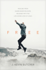 Free: Rescued from Shame-Based Religion, Released Into the Life-Giving Love of Jesus By J. Kevin Butcher Cover Image