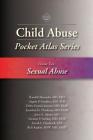 Child Abuse Pocket Atlas, Volume 2: Sexual Abuse By Randell Alexander, Angelo Giardino, Debra Esernio-Jenssen Cover Image
