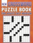 New Crossword Puzzle Book For Adults Easy-Medium: Easy-to-Medium, Larger Print, Fun Challenges Cover Image