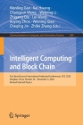 Intelligent Computing and Block Chain: First Benchcouncil International Federated Conferences, Ficc 2020, Qingdao, China, October 30 - November 3, 202 (Communications in Computer and Information Science #1385) By Wanling Gao (Editor), Kai Hwang (Editor), Changyun Wang (Editor) Cover Image