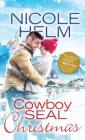 Cowboy SEAL Christmas (Navy SEAL Cowboys) By Nicole Helm Cover Image
