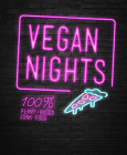 Vegan Nights: 100% Plant-Based Junk Food By Vegan Nights Cover Image