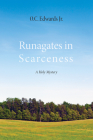 Runagates in Scarceness: A Holy Mystery By Jr. Edwards, O. C. Cover Image