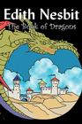 The Book of Dragons by Edith Nesbit, Fiction, Fantasy & Magic Cover Image