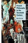 French Philosophy in the Twentieth Century By Gary Gutting Cover Image