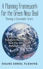 A Planning Framework for the Green New Deal: Planning a Sustainable Future: By Duane Errol Fleming Cover Image