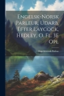 Engelsk-Norsk Parleur, Udarb. Efter Laycock, Hedley, O. Fl. 3E Opl By Engelsk-Norsk Parleur Cover Image