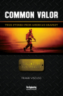 Common Valor: True Stories from America's Bravest, Vol. 1: New Jersey By Frank Viscuso Cover Image