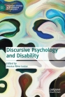 Discursive Psychology and Disability By Jessica Nina Lester (Editor) Cover Image