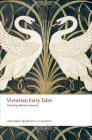 Victorian Fairy Tales (Oxford World's Classics) By Michael Newton (Editor) Cover Image
