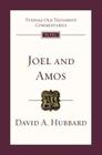 Joel & Amos: Tyndale Old Testament Commentary (Tyndale Old Testament Commentaries) By David Hubbard Cover Image