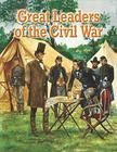 Great Leaders of the Civil War By Martin Arthur Cover Image