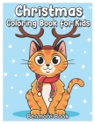Christmas Coloring Book for Kids: A Cute Coloring Book with Fun, Easy, and Relaxing Designs Cover Image