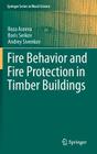 Fire Behavior and Fire Protection in Timber Buildings By Roza Aseeva, Boris Serkov, Andrey Sivenkov Cover Image