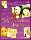 The Girl's Friendship Journal: A Guide to Relationshps Cover Image