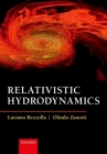 Relativistic Hydrodynamics By Luciano Rezzolla, Olindo Zanotti Cover Image