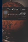 The Cutty Sark; Last of a Glorious Era Cover Image