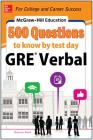 McGraw-Hill Education 500 GRE Verbal Questions to Know by Test Day By Shannon Reed Cover Image
