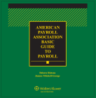 APA Basic Guide to Payroll: 2021 Edition By Joanne Mitchell-George, Delores Risteau Cover Image