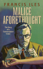 Malice Aforethought: The Story of a Commonplace Crime Cover Image
