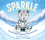 Sparkle: The snow leopard's amazing snowy adventure! (Illustrated Conservation Charity Books) Cover Image