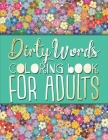 Dirty Words: Coloring Book For Adults By J. S. Stewart, Jeffery S. Stewart Cover Image