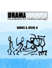 Drama V.I.B.E.S.: Foundations for Creative Learning Cover Image