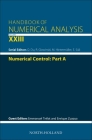 Numerical Control: Part a: Volume 23 (Handbook of Numerical Analysis #23) By Emmanuel Trélat (Volume Editor), Enrique Zuazua (Volume Editor) Cover Image