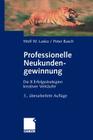 Professionelle Neukundengewinnung: Erfolgsstrategien Kreativer Verkäufer By Wolf Lasko, Peter Busch Cover Image
