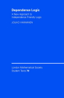 Dependence Logic: A New Approach to Independence Friendly Logic (London Mathematical Society Student Texts #70) By Jouko Väänänen Cover Image
