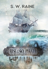 Rise of the Sky Pirate By S. W. Raine Cover Image