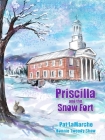 Priscilla and the Snow Fort By Pat LaMarche, Bonnie Tweedy Shaw Cover Image