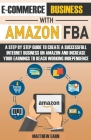 E-Commerce Business with Amazon Fba By Matthew Earn Cover Image