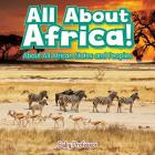 All About Africa! About All African States and Peoples By Baby Professor Cover Image