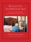 BEYOND THE MARRIAGE BED My Years as Friend, Model and Confidante of Andrew Wyeth By Helen Sipala, Bruce Mowday (Editor) Cover Image