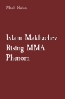 Islam Makhachev Rising MMA Phenom By Mack Rafeal Cover Image