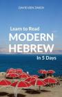 Learn to Read Modern Hebrew in 5 Days By David Ben Zaken Cover Image
