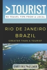Greater Than a Tourist- Rio De Janeiro Brazil: 50 Travel Tips from a Local Cover Image