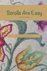 Scrolls Are Easy By Laverne E. Brescia Cover Image